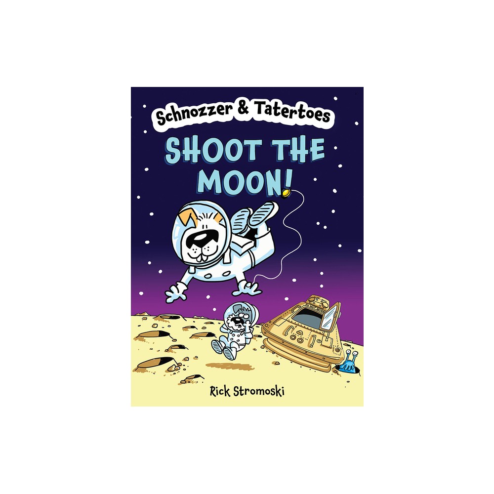 Schnozzer & Tatertoes: Shoot the Moon