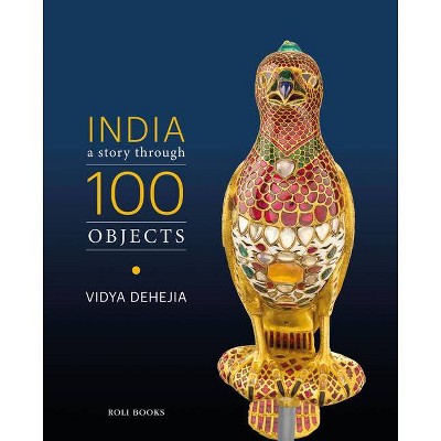 India - by  Vidya Dehejia (Hardcover)