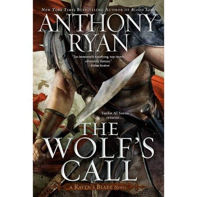 The Wolf's Call - (Raven's Blade Novel) by  Anthony Ryan (Paperback)