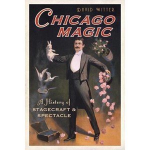 Chicago Magic - by  David Witter (Paperback) - 1 of 1