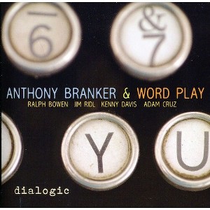 Anthony Branker & Word Play - Dialogic (CD) - 1 of 1