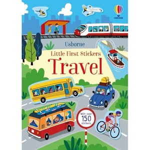 Little First Stickers Travel - by  Kristie Pickersgill (Paperback) - 1 of 1