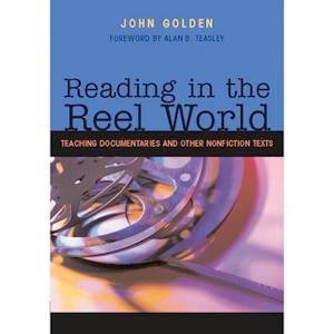 Reading in the Reel World - by  John Golden (Paperback) - 1 of 1
