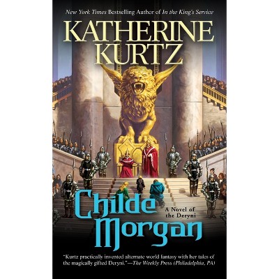 Childe Morgan - (Novel of the Deryni) by  Katherine Kurtz (Paperback)
