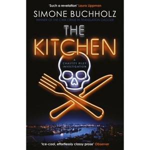 The Kitchen - (The Chastity Reloaded) by  Simone Buchholz (Paperback) - 1 of 1