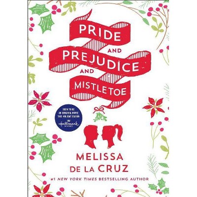 Pride And Prejudice And Mistletoe - By Melissa De La Cruz ( Paperback )
