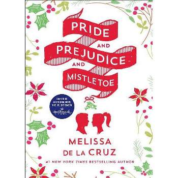 Pride And Prejudice And Mistletoe - By Melissa De La Cruz ( Paperback )