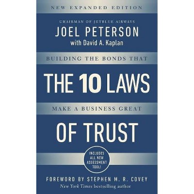 10 Laws of Trust, Expanded Edition - by  Joel Peterson (Paperback)