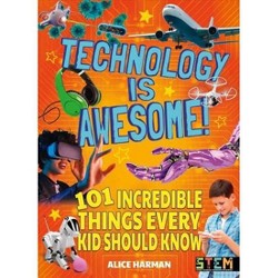 Roblox Master Gamer S Guide The Ultimate Guide To Finding Making - technology is awesome 101 incredible things every kid should know by alice harman