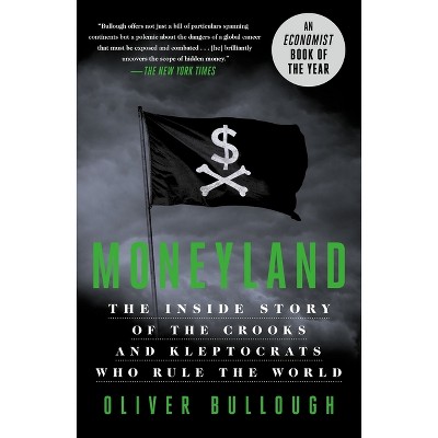 Moneyland - by  Oliver Bullough (Paperback)