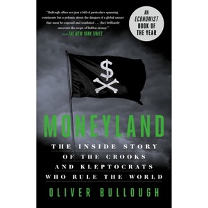Moneyland - by  Oliver Bullough (Paperback) - 1 of 1