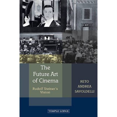 The Future Art of Cinema - by  Reto Andrea Savoldelli (Paperback)