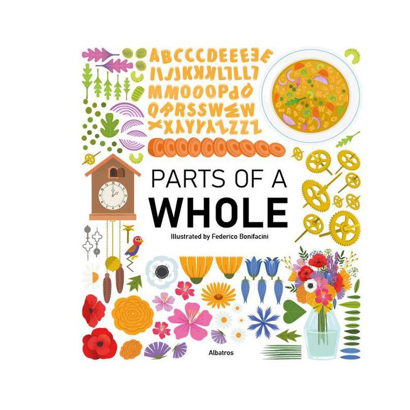 Parts of a Whole - (Neatly Organized Things) by  Magda Gargulakova (Hardcover), 1 of 2