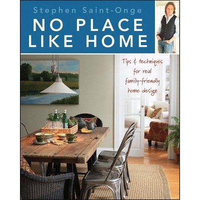 No Place Like Home - by  Stephen Saint-Onge (Paperback)