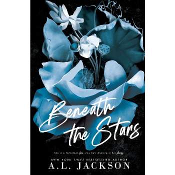 Beneath the Stars (Alternate Cover) - by  A L Jackson (Paperback)