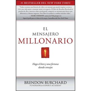 El Mensajero Millonario - by  Brendon Burchard (Paperback) - 1 of 1