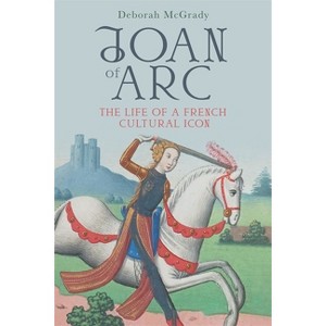 Joan of Arc - by  Deborah McGrady (Hardcover) - 1 of 1