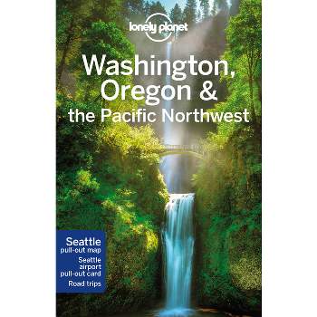 Lonely Planet Washington, Oregon & the Pacific Northwest - (Travel Guide) 8th Edition (Paperback)