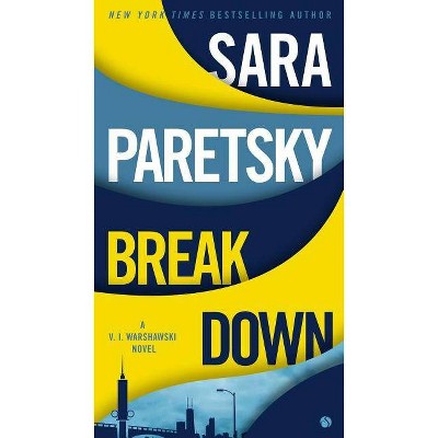  Breakdown - (V.I. Warshawski Novel) by  Sara Paretsky (Paperback) 