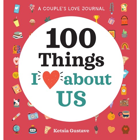 A Couple&rsquo;s Love Journal - (100 Things I Love About You Journal) By 