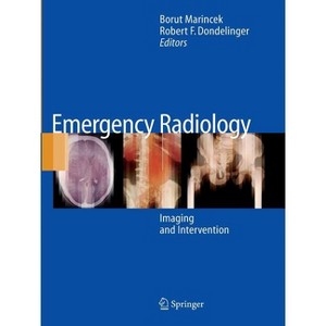 Emergency Radiology - by  Borut Marincek & Robert F Dondelinger (Paperback) - 1 of 1