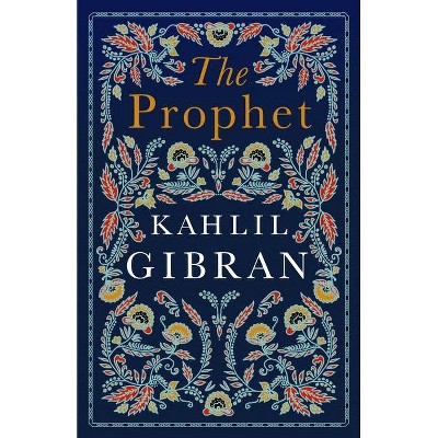 The Prophet - (Evergreens) by  Kahlil Gibran (Paperback)