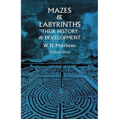 Mazes and Labyrinths - (Dover Children's Activity Books) by  W H Matthews (Paperback)