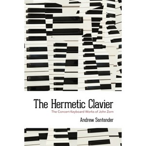 The Hermetic Clavier - by  Andrew Santander (Paperback) - 1 of 1