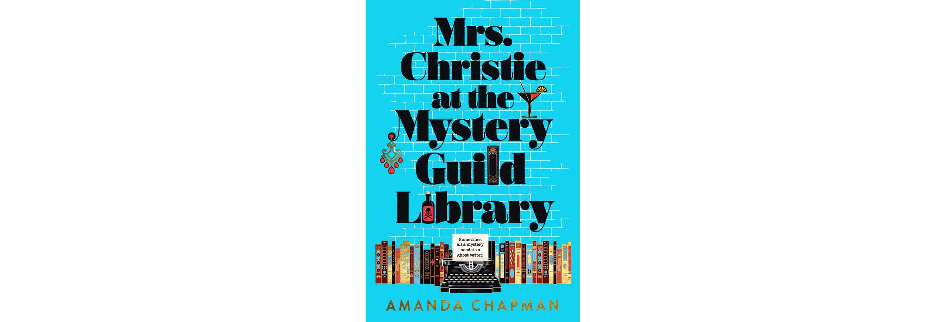 Mrs. Christie at the Mystery Guild Library - by  Amanda Chapman (Hardcover)