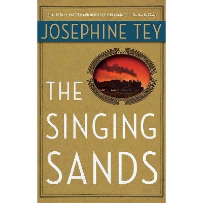 The Singing Sands - by  Josephine Tey (Paperback)