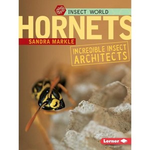 Hornets - (Insect World) by  Sandra Markle (Paperback) - 1 of 1