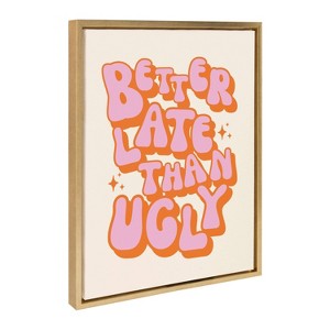 Kate & Laurel All Things Decor 18"x24" Better Late Than Ugly Pink/Orange Framed Canvas by Honey Island Studio Bright Gold - 1 of 4