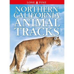 Northern California Animal Tracks - 2nd Edition by  Ian Sheldon (Paperback) - 1 of 1