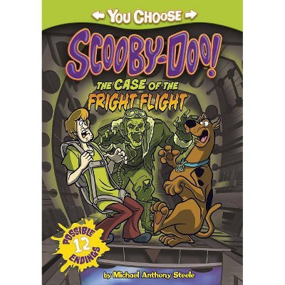 The Case of the Fright Flight - (You Choose Stories: Scooby-Doo) by  Michael Anthony Steele (Paperback)