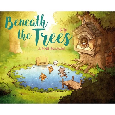 Beneath the Trees - by  Dav (Hardcover)