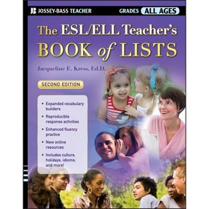 The Esl/Ell Teacher's Book of Lists - (J-B Ed: Book of Lists) 2nd Edition by  Jacqueline E Kress (Paperback) - 1 of 1