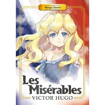 Manga Classics: Les Miserables (New Printing) - by  Victor Hugo & Crystal S Chan (Paperback)