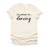 Simply Sage Market I'd Rather Be Dancing Short Sleeve Tee - 2 of 4