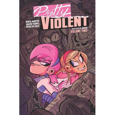 Pretty Violent, Volume 2 - by  Derek Hunter & Jason Young (Paperback)