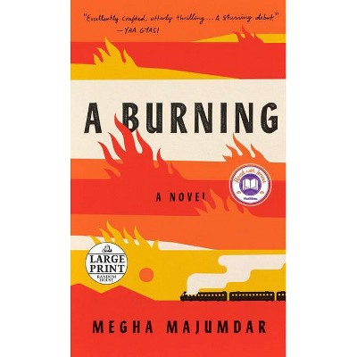 A Burning - Large Print by  Megha Majumdar (Paperback)