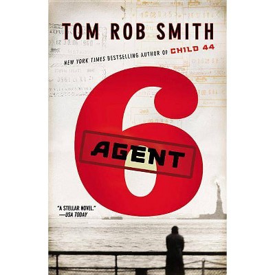 Agent 6 - (Child 44 Trilogy) Large Print by  Tom Rob Smith (Hardcover)