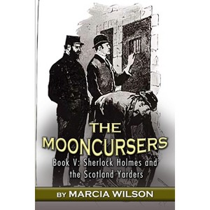 The MoonCursers - (Sherlock Holmes and the Scotland Yarders) by  Marcia Wilson (Paperback) - 1 of 1