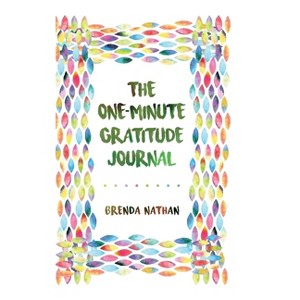 The One-Minute Gratitude Journal - by  Brenda Nathan (Hardcover) - 1 of 1