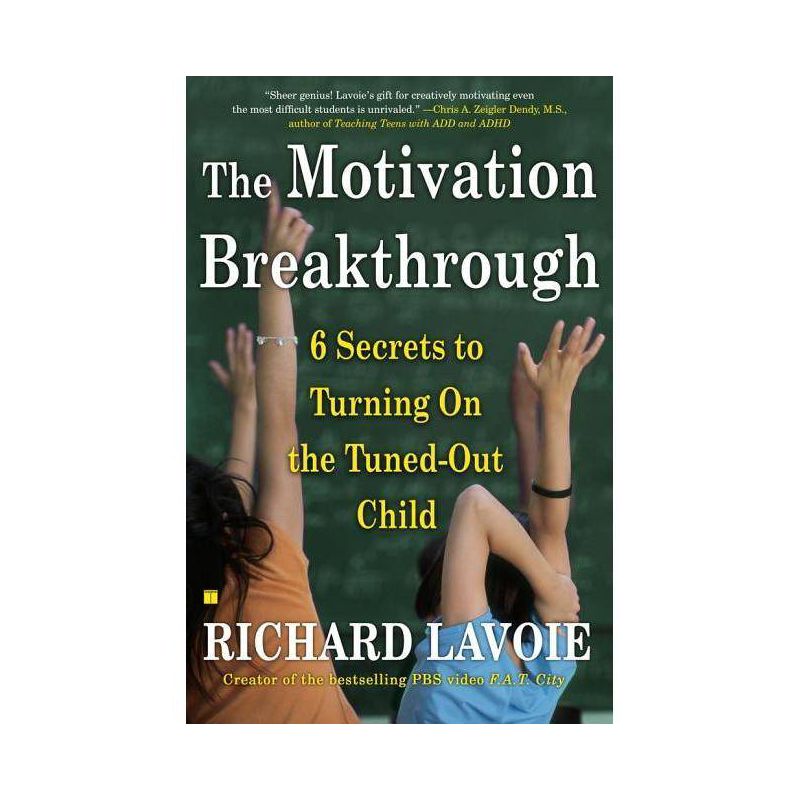 The Motivation Breakthrough - by  Richard Lavoie (Paperback), 1 of 2