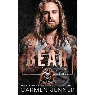 Bear - (Kings of Carnage MC - Prospects) by  Carmen Jenner (Paperback)