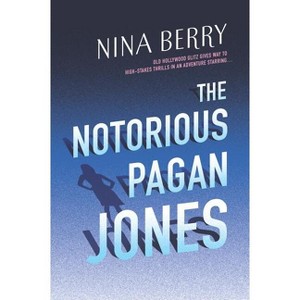 The Notorious Pagan Jones - by  Nina Berry (Paperback) - 1 of 1