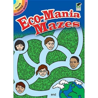 Eco-Mania Mazes - (Dover Little Activity Books) by  Jessica Mazurkiewicz (Paperback)