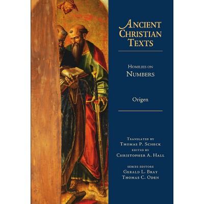 Homilies on Numbers - (Ancient Christian Texts) by  Origen (Hardcover)