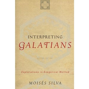 Interpreting Galatians - 2nd Edition by  Moisés Silva (Paperback) - 1 of 1