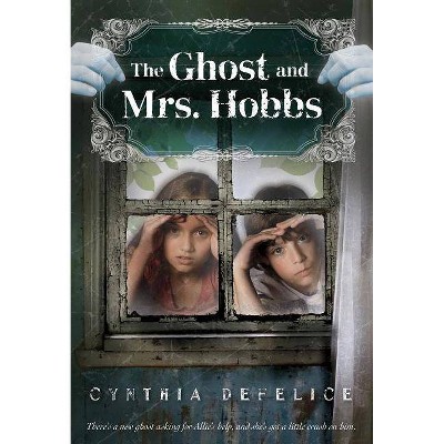 The Ghost and Mrs. Hobbs - (Ghost Mysteries) by  Cynthia C DeFelice (Paperback)